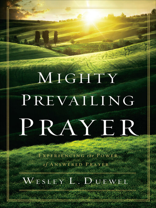 Title details for Mighty Prevailing Prayer by Wesley L. Duewel - Wait list